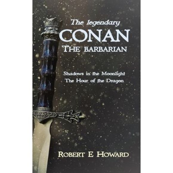 The Legendary Conan the Barbarian -- Robert E. Howard - Picture 1 of 1